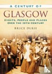 Durie, Dr Bruce - A Century of Glasgow