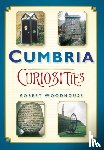 Woodhouse, Robert - Cumbria Curiosities