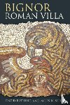 Russell, Dr Miles, Rudling, David - Bignor Roman Villa