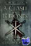 Rawson, Andrew - A Clash of Thrones - The Power-crazed Medieval Kings, Popes and Emperors of Europe