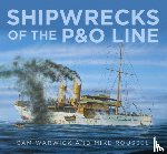 Warwick, Sam, Roussel, Mike - Shipwrecks of the P&O Line
