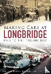 Bardsley, Gillian, Corke, Colin - Making Cars at Longbridge