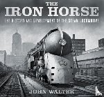 Walter, John - The Iron Horse