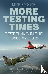 Brooke, Wing Commander Mike - More Testing Times