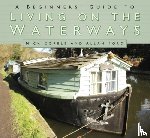 Corble, Nick, Ford, Allan - A Beginners' Guide to Living on the Waterways