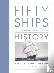 Graham, Ian - Fifty Ships that Changed the Course of History