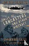 Culling, George - Tales of Lancasters and Other Aircraft