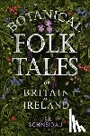 Schneidau, Lisa - Botanical Folk Tales of Britain and Ireland