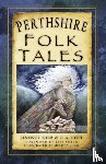 Gibb, Lindsey, Hope, C.A. - Perthshire Folk Tales