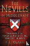 Clark, K.L. - The Nevills of Middleham