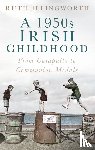 Ruth Illingworth - A 1950s Irish Childhood