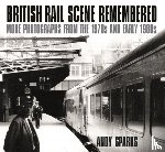 Sparks, Andy - British Rail Scene Remembered