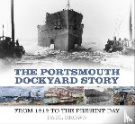 Brown, Dr Paul - The Portsmouth Dockyard Story