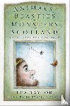 Taylor, Lea - Animals, Beasties and Monsters of Scotland