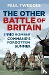 Tweddle, Paul - The Other Battle of Britain