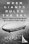 Geoghegan, John J. - When Giants Ruled the Sky