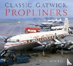 Singfield, Tom - Classic Gatwick Propliners