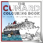 Frame, Chris, Cross, Rachelle - The Cunard Colouring Book
