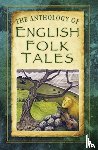 Folk Tales Authors - The Anthology of English Folk Tales