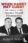 Sellers, Robert - When Harry Met Cubby