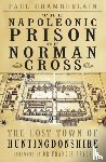 Chamberlain, Paul - The Napoleonic Prison of Norman Cross