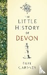 Gardner, Suze - The Little History of Devon