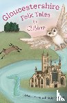 Nanson, Anthony, Hartsiotis, Kirsty - Gloucestershire Folk Tales for Children