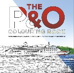 Frame, Chris, Cross, Rachelle, Henderson, Rob, Cremer, Doug - The P&O Cruises Colouring Book