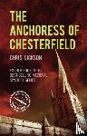 Nickson, Chris - The Anchoress of Chesterfield