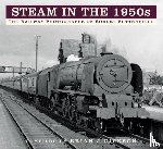 Dickson, Brian J. - Steam in the 1950s