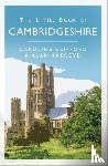 Clifford, Caroline, Akeroyd, Alan - The Little Book of Cambridgeshire