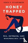 Schlesinger, Henry R. - Honey Trapped