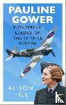 Hill, Alison - Pauline Gower, Pioneering Leader of the Spitfire Women