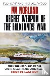 Kemp, Reg, Wood, Michael - MV Norland, Secret Weapon of the Falklands War