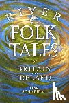 Schneidau, Lisa - River Folk Tales of Britain and Ireland