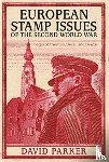 Parker, Dr David - European Stamp Issues of the Second World War