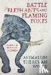 Freeman-Cuerden, Caroline - Battle Elephants and Flaming Foxes