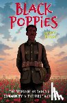 Bourne, Stephen - Black Poppies: The Story of Britain's Black Community in the First World War