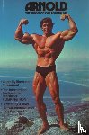 Schwarzenegger, Arnold, Kent Hall, Douglas - Arnold: The Education Of A Bodybuilder