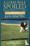 Feinstein, John - A Good Walk Spoiled