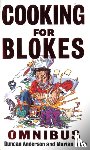 Anderson, Dr Duncan - Cooking For Blokes Omnibus