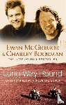 McGregor, Ewan, Boorman, Charley - Long Way Round