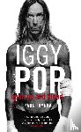 Trynka, Paul - Iggy Pop: Open Up And Bleed
