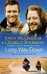 Boorman, Charley, McGregor, Ewan - Long Way Down