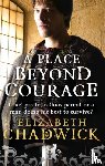 Chadwick, Elizabeth - A Place Beyond Courage