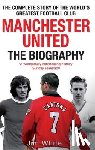 White, Jim - Manchester United: The Biography