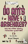 Butler, Jon, Vincent, Bruno - Do Ants Have Arseholes?