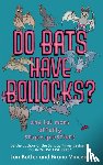 Butler, Jon, Vincent, Bruno - Do Bats Have Bollocks?
