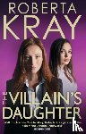 Kray, Roberta - The Villain's Daughter