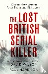 Harrison, Paul, Wilson, David - The Lost British Serial Killer
